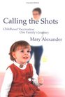 Calling the Shots Childhood Vaccination  One Family's Journey