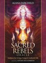 Sacred Rebels Oracle Guidance For Living F Unique  Authentic Life