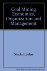 Coal Mining Economics Organization and Management