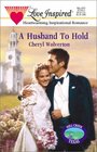 A Husband To Hold