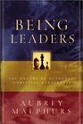 Being Leaders The Nature of Authentic Christian Leadership