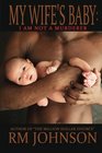 My Wife's Baby I am not a murderer