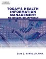 Today's Health Information Management An Integrated Approach