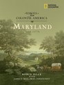 Voices from Colonial America Maryland 16341776