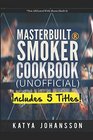 Masterbuilt Smoker Cookbook 5 Titles 1Unofficial Masterbuilt Smoker Cookbook 2BBQ Cookbook 3Foil Packet Cookbook 4Hamburger Cookbook 5Smoking Meat