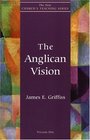 The Anglican Vision (The New Church's Teaching Series, V. 1)