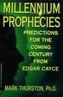 Millennium Prophecies Predictions for the Coming Century from Edgar Cayce