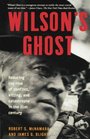 Wilson's Ghost Reducing the Risk of Conflict Killing and Catastrophe in the 21st Century