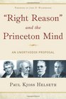 Right Reason and the Princeton Mind: An Unorthodox Proposal