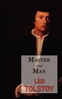 Master and Man A Story by Tolstoy