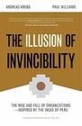 The Illusion of Invincibility The Rise and Fall of Organizations Inspired by the Incas of Peru