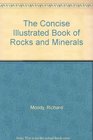 The Concise Illustrated Book of Rocks and Minerals