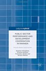 Public Sector Performance and Development Cooperation in Rwanda ResultsBased Approaches