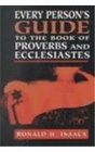 Every Person's Guide to the Book of Proverbs and Ecclesiastes