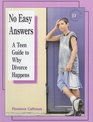 No Easy Answers A Teen Guide to Why Divorce Happens