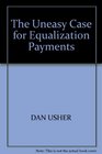 The uneasy case for equalization payments