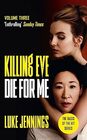 Killing Eve Die For Me The basis for the BAFTAwinning Killing Eve TV series
