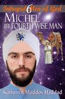 Michel The Fourth Wise Man