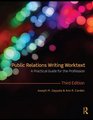 Public Relations Writing Worktext A Practical Guide for the Profession