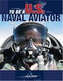 To Be a US Naval Aviator