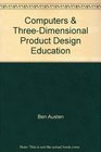 Computers  ThreeDimensional Product Design Education