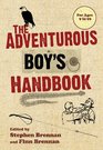 The Adventurous Boy's Handbook For Ages 9 to 99
