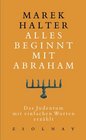 Alles beginnt mit Abraham Das Judentum mit einfachen Worten erzhlt