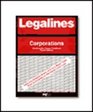 Legalines Corporations  Adaptable to Fourth Edition of Choper Casebook