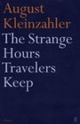 The Strange Hours Travellers Keep