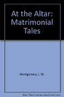 At the Altar  Matrimonial Tales