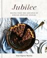 Jubilee: Recipes from Two Centuries of African-American Cooking: A Cookbook