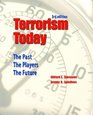 Terrorism Today  The Past The Players The Future