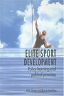 Elite Sport Development Policy Learning and Political Priorities