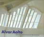 Alvar Aalto Between Humanism and Materialism