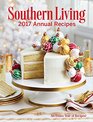 Southern Living Annual Recipes 2017 An Entire Year of Recipes