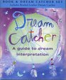 Dream Catcher Kit A Guide to Dream Interpretation