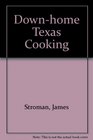 DownHome Texas Cooking