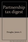 Partnership tax digest