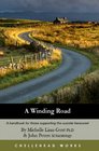 A Winding Road A Handbook for Those Supporting the Suicide Bereaved