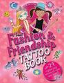 The Fashion & Friendship Tattoo Book: with 24 Stylish Play Tattoos to Wear and Share!