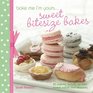 Bake Me I'm YoursSweet Bitesize Bakes 25 Miniature baking and cake decorating projects