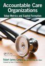 Accountable Care Organizations Value Metrics and Capital Formation