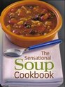 The Sensational Soup Cookbook