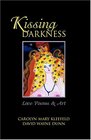 Kissing Darkness Love Poems