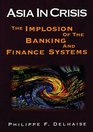 Asia in Crisis The Implosion of the Banking and Finance Systems