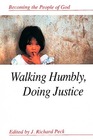 Walking Humbly Doing Justice