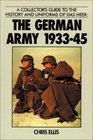 A Collector's Guide to the History and Uniforms of Das Heer The German Army 193345