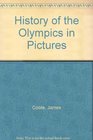 History of the Olympics in Pictures