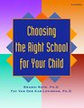 Choosing the Right School for Your Child Revised Edition