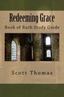Redeeming Grace Book of Ruth Study Guide